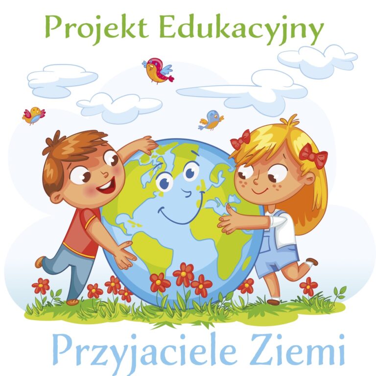 Projekt edukacyjny: Przyjaciele Ziemi