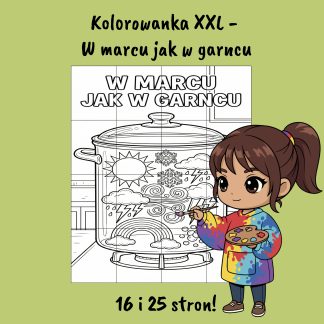 Kolorowanka XXL - W marcu jak w garncu