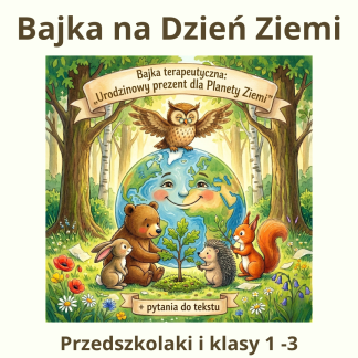 Urodzinowy prezent dla Planety Ziemi – bajka terapeutyczna na Dzień Ziemi do druku