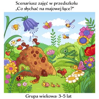 Scenariusz zajęć „Majowa łąka” – gotowy pomysł na zajęcia w przedszkolu