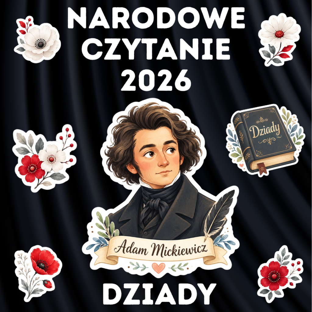 Narodowe Czytanie 2026 – „Dziady” Adama Mickiewicza