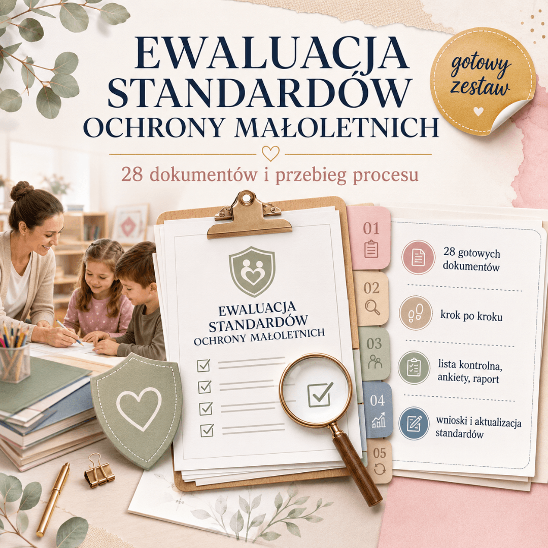 Ewaluacja Standardów Ochrony Małoletnich – 29 edytowalnych dokumentów