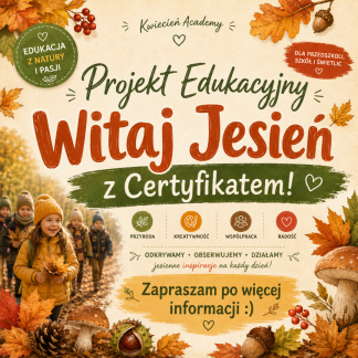 Projekt Edukacyjny:  Witaj Jesień edycja III
