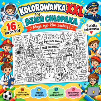 Kolorowanka XXL „Mogę być kim zechcę!” na Dzień Chłopaka – zawody i hasła o marzeniach, 16 stron PDF